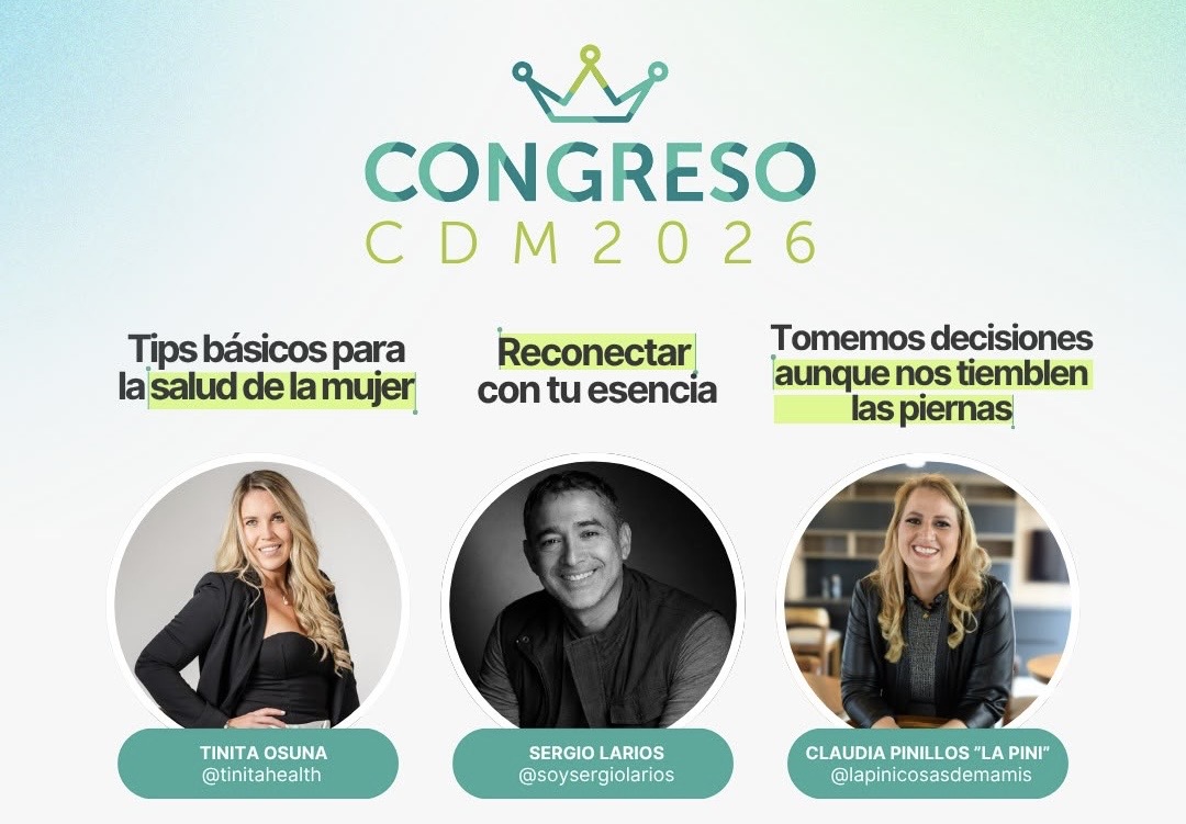 Congreso CDM 2026 de Cosas de Mamis con Tinita Osuna, Sergio Larios y Claudia Pinillos